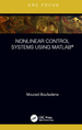 Nonlinear Control Systems Using Matlab�