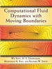 Computational Fluid Dynamics With Moving Boundaries