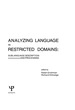 Analyzing Language in Restricted Domains