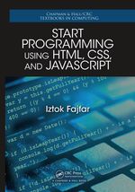 Start Programming Using Html, Css, and Javascript