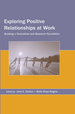 Exploring Positive Relationships at Work