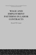 Wage & Employment Patterns in Labor Contracts