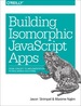Building Isomorphic Javascript Apps