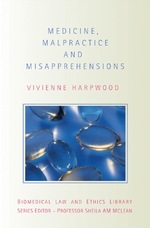 Medicine, Malpractice and Misapprehensions