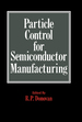 Particle Control for Semiconductor Manufacturing