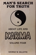 Man's Search for Truth About Life and Karma: Volume Four