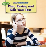 How to Plan, Revise, and Edit Your Text