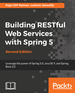 Building Restful Web Services With Spring 5-Second Edition