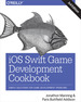 Ios Swift Game Development Cookbook