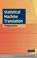 Statistical Machine Translation