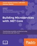 Building Microservices With. Net Core