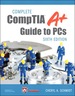 Complete Comptia a Guide to Pcs
