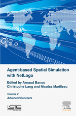 Agent-Based Spatial Simulation With Netlogo, Volume 2