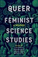 Queer Feminist Science Studies