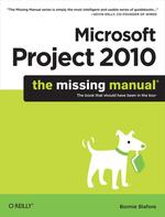 Microsoft Project 2010: the Missing Manual