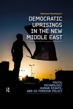 Democratic Uprisings in the New Middle East