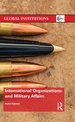 International Organizations and Military Affairs