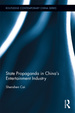 State Propaganda in China's Entertainment Industry