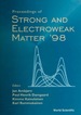 Strong and Electroweak Matter '98