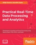 Practical Real-Time Data Processing and Analytics