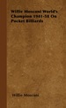 Willie Mosconi World's Champion 1941-58 on Pocket Billiards