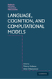 Language, Cognition, and Computational Models