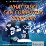 What Tasks Can Computers Perform?