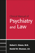 Clinical Manual of Psychiatry and Law