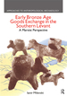 Early Bronze Age Goods Exchange in the Southern Levant