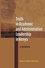 Michieka: Trails in Academic and Administrative Le