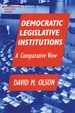 Democratic Legislative Institutions: a Comparative View