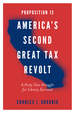 Proposition 13-America's Second Great Tax Revolt