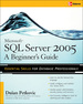 Microsoft Sql Server 2005: a Beginner''S Guide