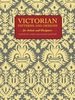 Victorian Patterns and Designs for Artists and Designers