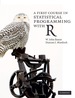 A First Course in Statistical Programming With R