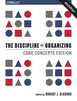 The Discipline of Organizing: Core Concepts Edition