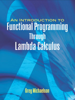 An Introduction to Functional Programming Through Lambda Calculus