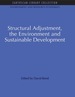 Structural Adjustment, the Environment and Sustainable Development