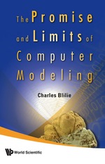 Promise and Limits of Computer Modeling, the