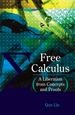 Free Calculus: a Liberation From Concepts and Proofs