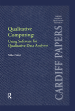 Qualitative Computing: Using Software for Qualitative Data Analysis