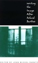 Writing the Image After Roland Barthes
