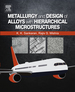 Metallurgy and Design of Alloys With Hierarchical Microstructures