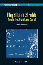 Integral Dynamical Models: Singularities, Signals and Control