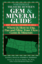 Northwest Treasure Hunter's Gem and Mineral Guide (6th Edition)