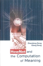 Hownet and the Computation of Meaning (With Cd-Rom)