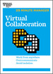 Virtual Collaboration (Hbr 20-Minute Manager Series)