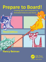 Prepare to Board! Creating Story and Characters for Animated Features and Shorts