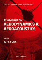 Aerodynamics and Aeroacoustics-Proceedings of the Symposium