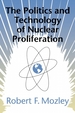 The Politics and Technology of Nuclear Proliferation